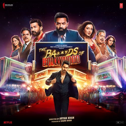 The Ba***ds Of Bollywood Poster