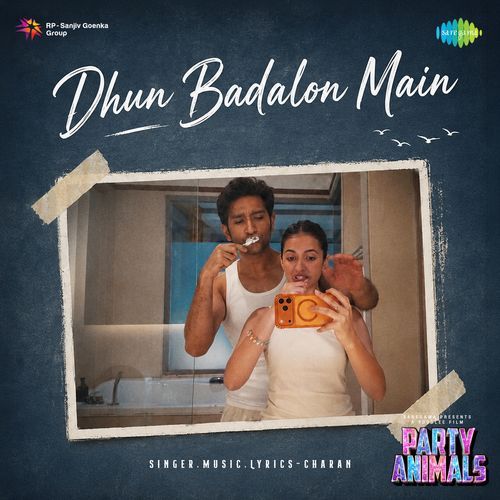 Dhun Badalon Main (From "Party Animals") Poster